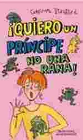 Quiero un Principe no una Rana