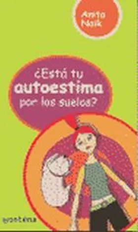 ¿ esta tu Autoestima por los Suelos?