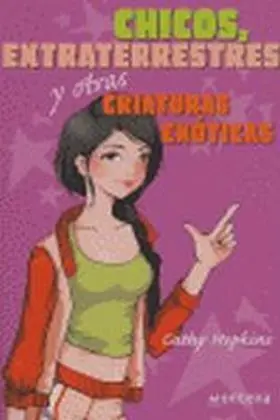 Chicos, Extraterrestres y Otras Criaturas