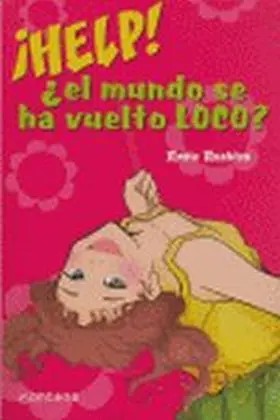 Help! el Mundo se Ha Vuelto ­­­Loco!!!