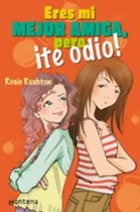 Eres mi Mejor Amiga, Pero ­Te Odio!(N. fo