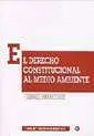 Derecho Constitucional Al Medio Ambiente
