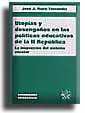 Utopias y Desengaños en Ñas Politicas Educativas