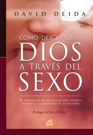 Como Descubrir a Dios a Traves del Sexo