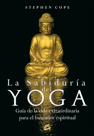 Sabiduria del Yoga, la. Guia para Buscador Espirit