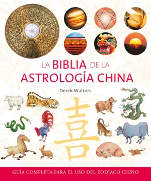 La Biblia de la Astrologia China