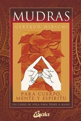 Mudras para Cuerpo, Mente y Espiritu