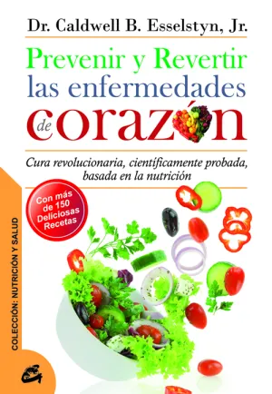 Prevenir y Revertir las Enfermedades de Corazon