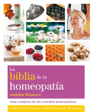 La Biblia de la Homeopatía