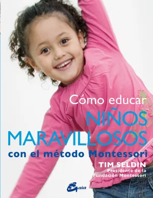 Como Educar Niños Maravillosos con el Metodo Monte