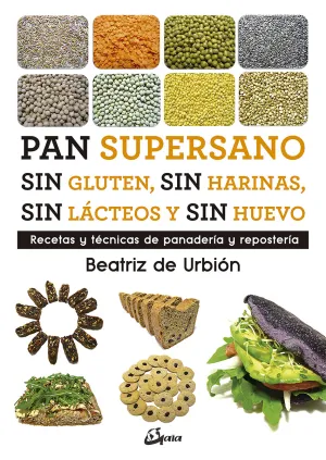 Pan Supersano sin Gluten, sin Harinas, sin Lácteos y sin Huevo