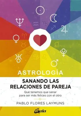 Astrología. Sanando las Relaciones de Pareja