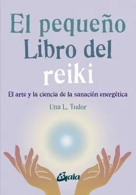 Pequeño Libro del Reiki, el