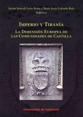 Imperio y Tiranía. La Dimensión Europea de las Comunidades de Castilla.