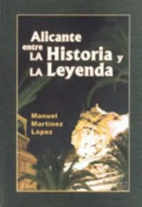 Alicante entre la Historia y la Leyenda
