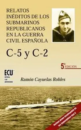 Relatos Ineditos de los Submarinos Republicanos en
