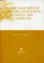 Salvaguardias en la Organizacion Mundial del Comer