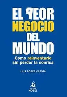 El Peor Negocio del Mundo