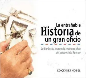 Entrañable Historia de un Gran Oficio, la