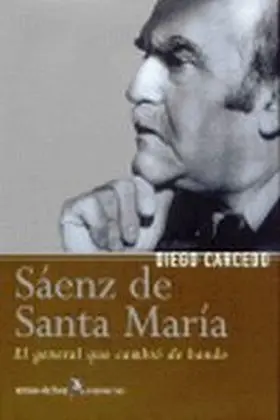 Saenz de Santamaria, el General que Cambio de Band