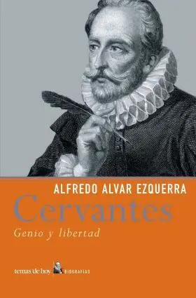 Cervantes Genio y Libertad