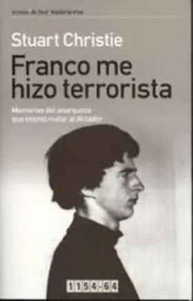 Franco me Hizo Terrorista