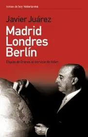 Madrid-Londres-Berlin. Espias de Franco