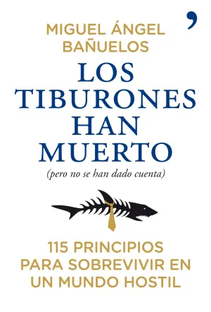 Los Tiburones Han Muerto (Pero ellos no se Han Ent