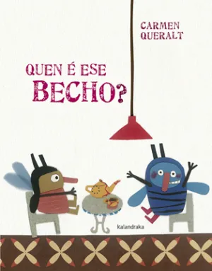 Quen e ese Becho?