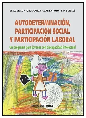 Autodeterminación, Participación Social y Participación Laboral