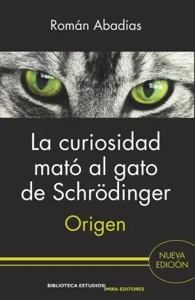 La Curiosidad Mato Al Gato de Schrödinger: Origen