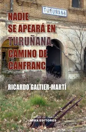 Nadie se Apeara en Turuñana, Camino de Canfranc