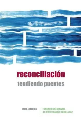 Reconciliacion. Tendiendo Puentes