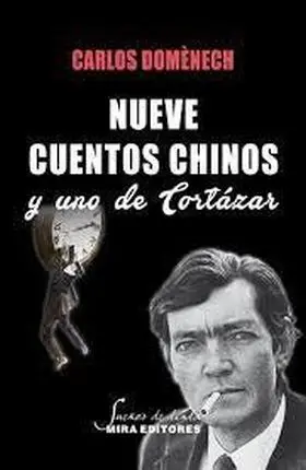 Nueve Cuentos Chinos y Uno de Cortázar