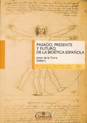 Pasado, Presente y Futuro de la Bioetica Española