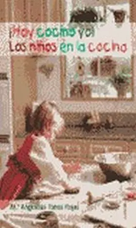Hoy Cocino yo. Niños en la Cocina