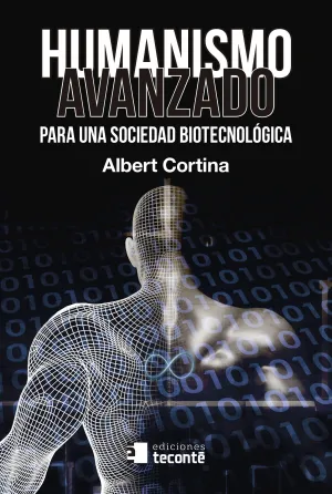 Humanismo Avanzado para una Sociedad Biotecnologic