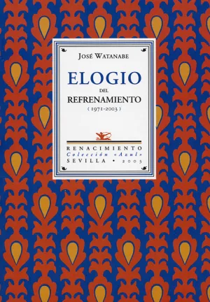 Elogio del Refrenamiento 1971-2003
