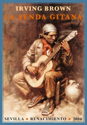 La Senda Gitana Viaje por Andalucia y Otras Riber
