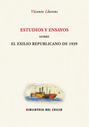 Estudios y Ensayos Sobre el Exilio Republicano