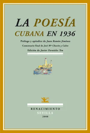 La Poesia Cubana en 1936. Prologo y Apendice de Ju