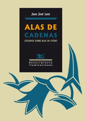 Alas de Cadenas Estudios Sobre Blas de Otero