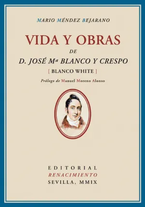 Vida y Obras de Jose Maria Blanco y Crespo (Blanco