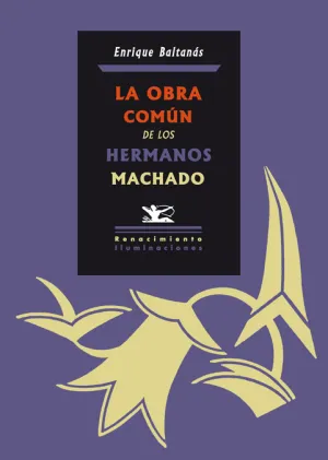La Obra Comun de los Hermanos Machado