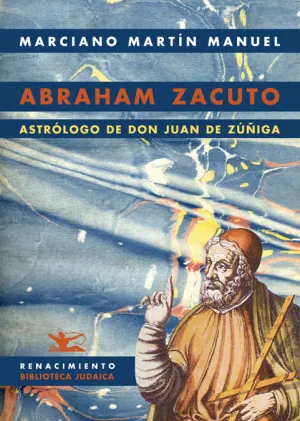 Abraham Zacuto Astrologo de Don Juan de Zuñiga