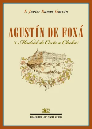 Agustin de Foxa y Madrid de Corte a Cheka