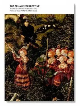 Prado en Femenino, el - Promotoras Artísticas de las Colecciones del Museo (1451