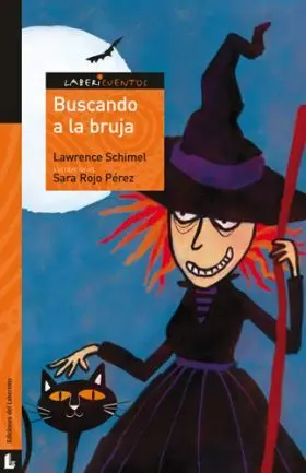 Buscando a la Bruja - Labericuentos/1 Serie Naranj