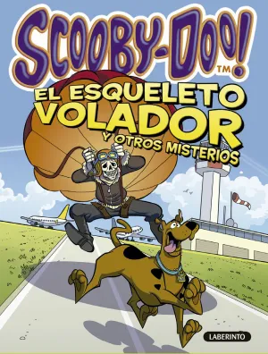 Scooby-Doo. El Esqueleto Volador y Otros Misterios