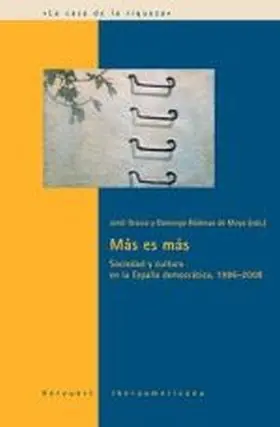 Mas Es Mas. Sociedad y Cultura en la España Democr